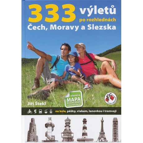 333 VÝLETŮ PO ROZHLEDNÁCH ČECH, MORAVY A SLEZSKA