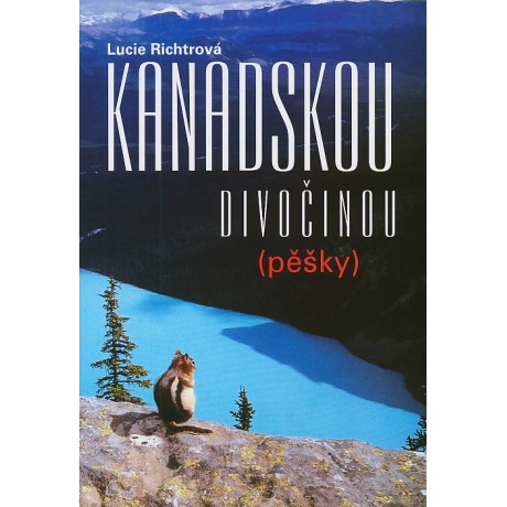 KANADSKOU DIVOČINOU (PĚŠKY)