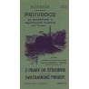 Z PRAHY DO ŠTĚCHOVIC A SVATOJANSKÉ PROUDY