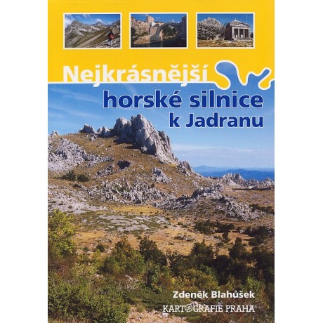 NEJKRÁSNĚJŠÍ HORSKÉ SILNICE K JADRANU