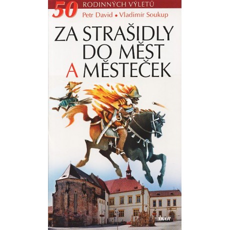 ZA STRAŠIDLY DO MĚST A MĚSTEČEK