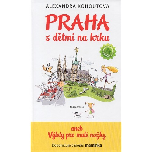 PRAHA S DĚTMI NA KRKU ANEB VÝLETY PRO MALÉ NOŽKY