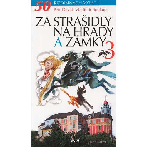 ZA STRAŠIDLY NA HRADY A ZÁMKY 3