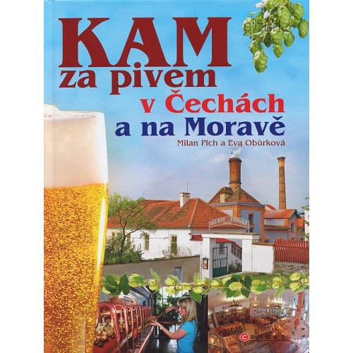 KAM ZA PIVEM V ČECHÁCH A NA MORAVĚ