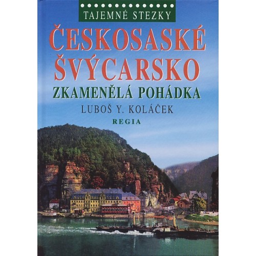 ČESKOSASKÉ ŠVÝCARSKO-ZKAMENĚLÁ POHÁDKA