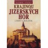 KRAJINOU JIZERSKÝCH HOR