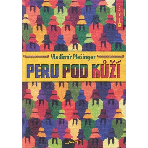 PERU POD KŮŽÍ