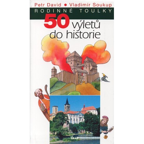 50 VÝLETŮ DO HISTORIE