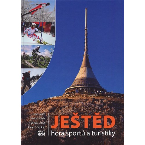 JEŠTĚD, HORA SPORTŮ A TURISTIKY