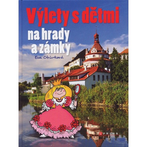 VÝLETY S DĚTMI NA HRADY A ZÁMKY