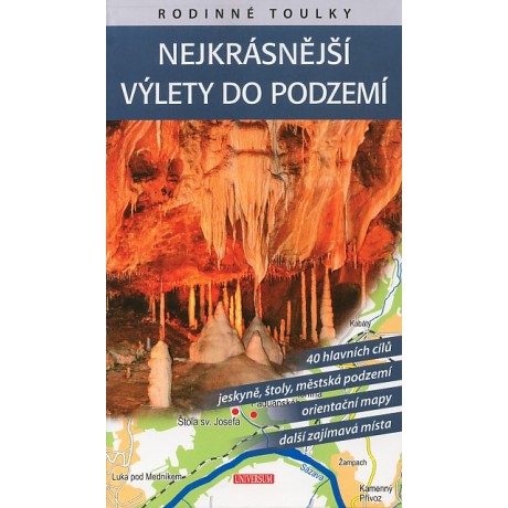 NEJKRÁSNĚJŠÍ VÝLETY DO PODZEMÍ