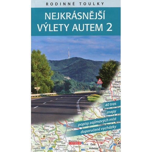 NEJKRÁSNĚJŠÍ VÝLETY AUTEM 2