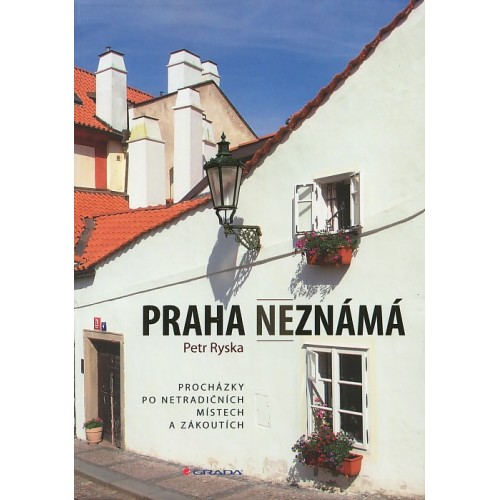 PRAHA NEZNÁMÁ