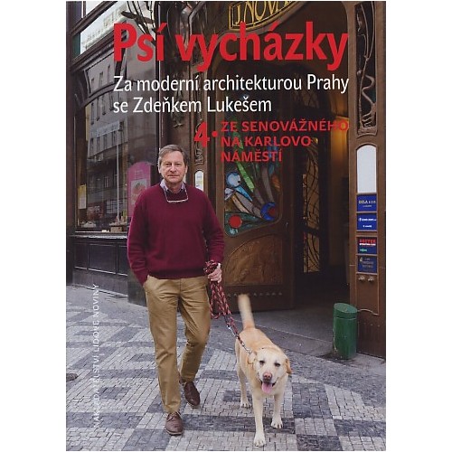 PSÍ VYCHÁZKY 4. - ZE SENOVÁŽNÉHO NA KARLOVO NÁMĚSTÍ