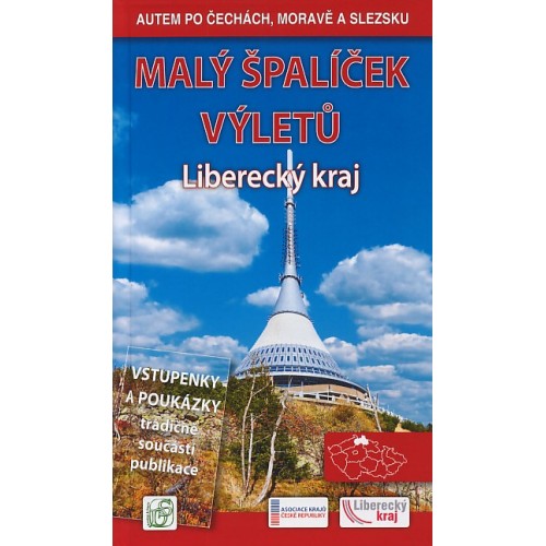 MALÝ ŠPALÍČEK VÝLETŮ - LIBERECKÝ KRAJ