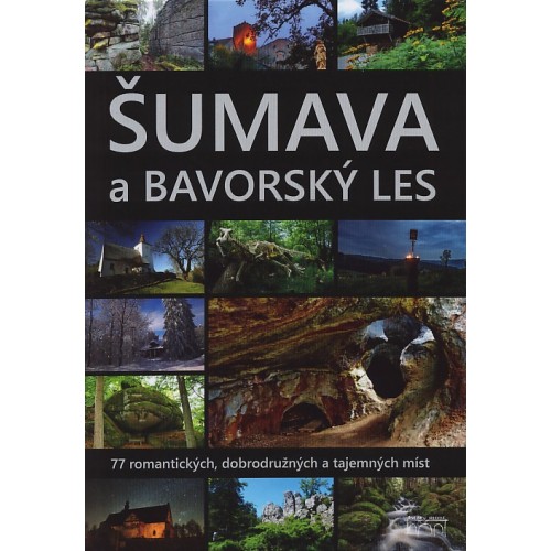 ŠUMAVA A BAVORSKÝ LES