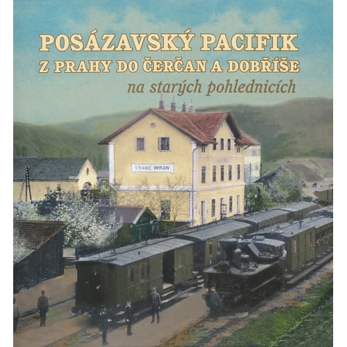 POSÁZAVSKÝ PACIFIK Z PRAHY DO ČERČAN A DOBŘÍŠE