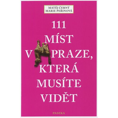 111 MÍST V PRAZE, KTERÁ MUSÍTE VIDĚT