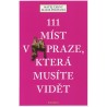 111 MÍST V PRAZE, KTERÁ MUSÍTE VIDĚT