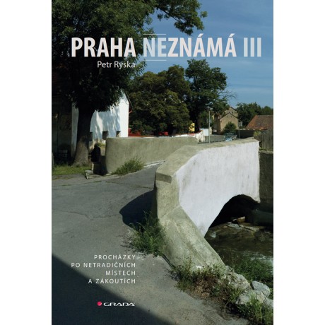 PRAHA NEZNÁMÁ III.