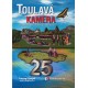 TOULAVÁ KAMERA 25