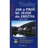 JAK A PROČ SE JEZDÍ DO ZBEČNA