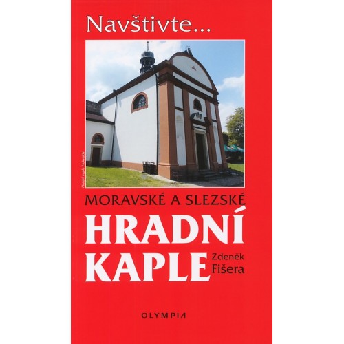 MORAVSKÉ A SLEZSKÉ HRADNÍ KAPLE