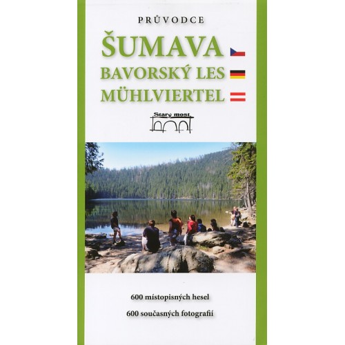 ŠUMAVA, BAVORSKÝ LES, MÜHLVIERTEL