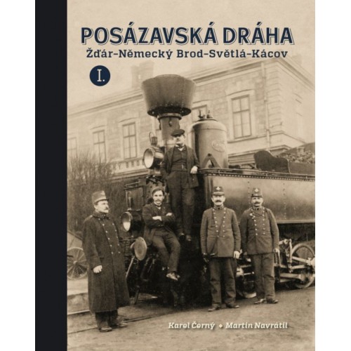 POSÁZAVSKÁ DRÁHA I. - ŽĎÁR-NĚMECKÝ BROD-SVĚTLÁ-KÁCOV