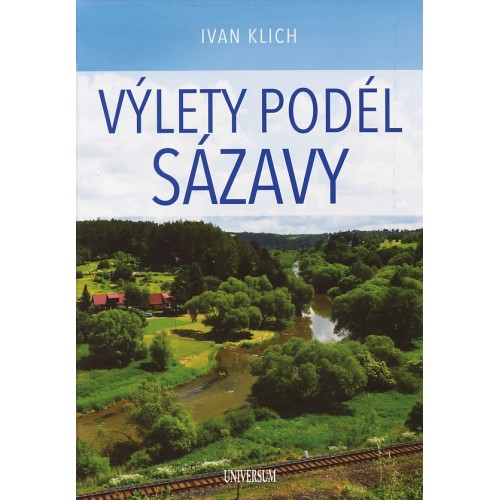 VÝLETY PODÉL SÁZAVY