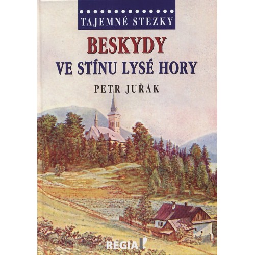 BESKYDY VE STÍNU LYSÉ HORY