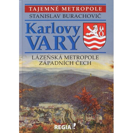 KARLOVY VARY - LÁZEŇSKÁ METROPOLE ZÁPADNÍCH ČECH