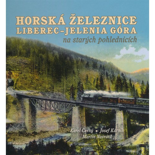 HORSKÁ ŽELEZNICE LIBEREC - JELENIA GÓRA NA STARÝCH POHLEDNICÍCH