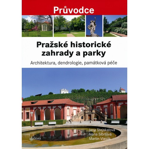 PRAŽSKÉ HISTORICKÉ ZAHRADY A PARKY