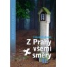 Z PRAHY VŠEMI SMĚRY II.