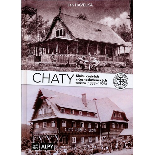 CHATY KLUBU ČESKÝCH A ČESKOSLOVENSKÝCH TURISTŮ (1888-1928)