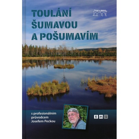 TOULÁNÍ ŠUMAVOU A POŠUMAVÍM