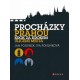 PROCHÁZKY PRAHOU - KROK ZA KROKEM ULICEMI MĚSTA