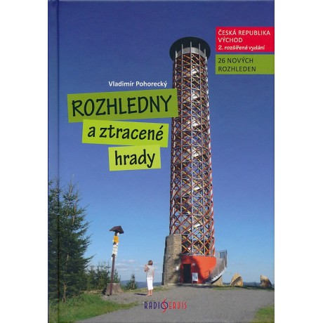 ROZHLEDNY A ZTRACENÉ HRADY 2. - ČESKÁ REPUBLIKA - VÝCHOD