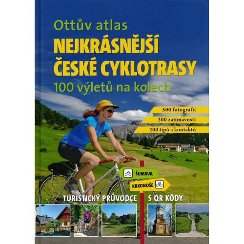 OTTŮV ATLAS NEJKRÁSNĚJŠÍ ČESKÉ CYKLOTRASY