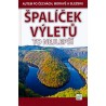 ŠPALÍČEK VÝLETŮ - TO NEJLEPŠÍ