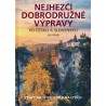 NEJHEZČÍ DOBRODRUŽNÉ VÝPRAVY PO ČESKU A SLOVENSKU