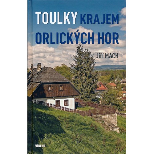 TOULKY KRAJEM ORLICKÝCH HOR