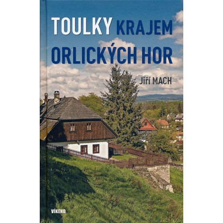 TOULKY KRAJEM ORLICKÝCH HOR