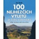 100 NEJHEZČÍCH VÝLETŮ PO ČESKU A SLOVENSKU