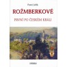 ROŽMBERKOVÉ - PRVNÍ PO ČESKÉM KRÁLI