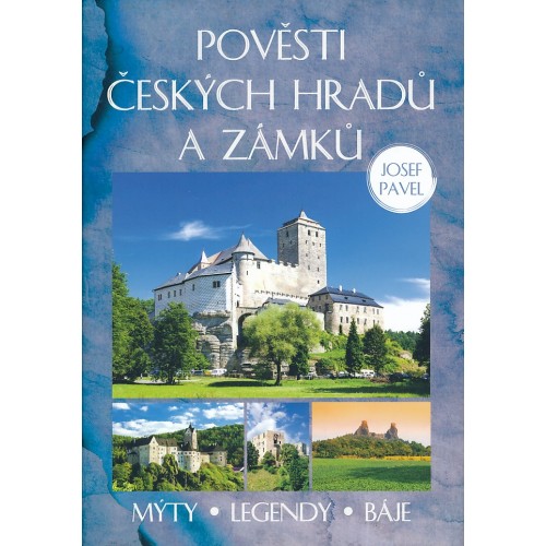 POVĚSTI ČESKÝCH HRADŮ A ZÁMKŮ