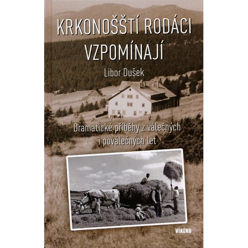 KRKONOŠŠTÍ RODÁCI VZPOMÍNAJÍ