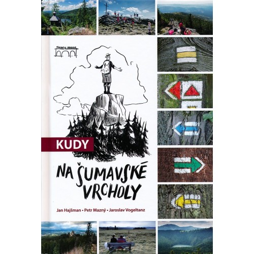 KUDY NA ŠUMAVSKÉ VRCHOLY