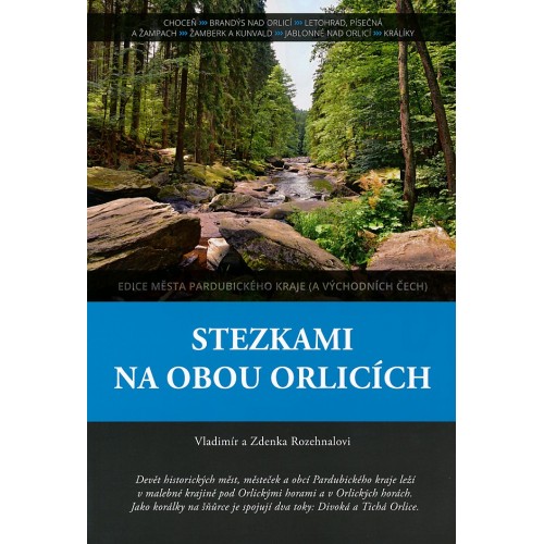 STEZKAMI NA OBOU ORLICÍCH